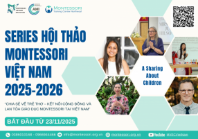 “Chia sẻ về trẻ thơ – Kết nối cộng đồng và lan tỏa giáo dục Montessori tại Việt Nam”